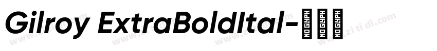 Gilroy ExtraBoldItal字体转换